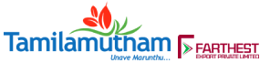 Tamilamutham, Farthest Export